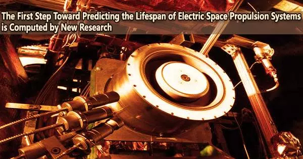 The First Step Toward Predicting the Lifespan of Electric Space Propulsion Systems is Computed by New Research
