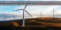 The Redesign of a UK Wind Farm was Partially Prompted by Worries About Golden Eagles
