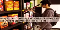 Using a “Smart” Walking Stick Could Make Finding a Seat and Shopping Easier for People Who are Blind