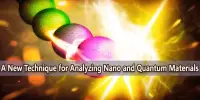 A New Technique for Analyzing Nano and Quantum Materials