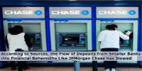 According to Sources, the Flow of Deposits from Smaller Banks into Financial Behemoths Like JPMorgan Chase has Slowed