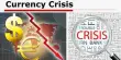 Currency Crisis – a type of financial crisis