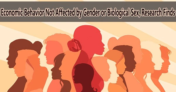 Economic Behavior Not Affected by Gender or Biological Sex, Research Finds