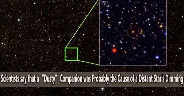 Scientists say that a “Dusty” Companion was Probably the Cause of a Distant Star’s Dimming