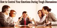 How to Control Your Emotions During Tough Discussions
