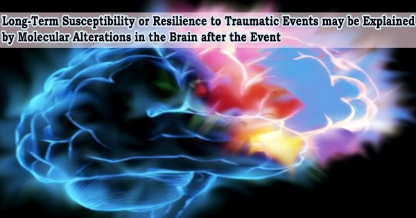 Long-Term Susceptibility or Resilience to Traumatic Events may be Explained by Molecular Alterations in the Brain after the Event