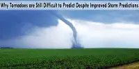 Why Tornadoes are Still Difficult to Predict Despite Improved Storm Predictions