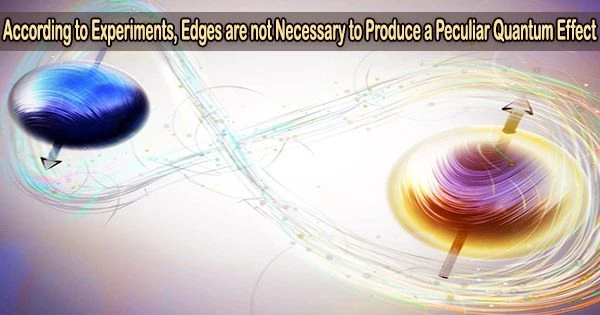 According to Experiments, Edges are not Necessary to Produce a Peculiar Quantum Effect