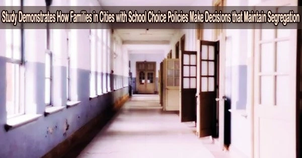 Study Demonstrates How Families in Cities with School Choice Policies Make Decisions that Maintain Segregation