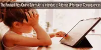 The Revised Kids Online Safety Act is Intended to Address Unforeseen Consequences