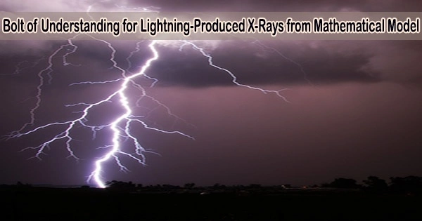 Bolt of Understanding for Lightning-Produced X-Rays from Mathematical Model