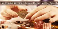 Transformable Nano-Scale Electronic Devices Found by Physicists
