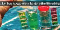 A Study Shows that Hypochlorite can Both Injure and Benefit Human Beings