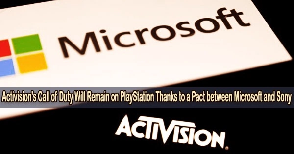 Activision’s Call of Duty Will Remain on PlayStation Thanks to a Pact between Microsoft and Sony