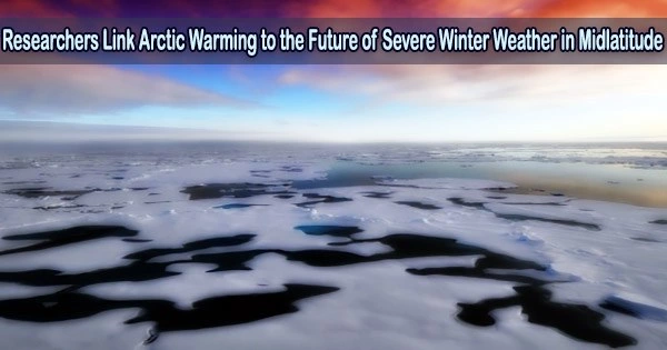 Researchers Link Arctic Warming to the Future of Severe Winter Weather in Midlatitude