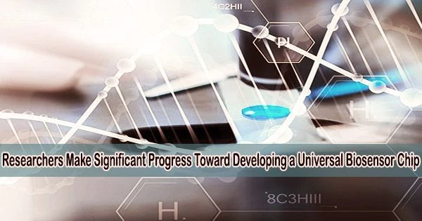Researchers Make Significant Progress Toward Developing a Universal Biosensor Chip