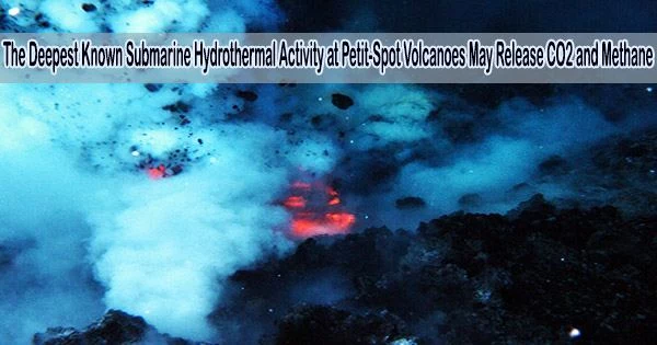 The Deepest Known Submarine Hydrothermal Activity at Petit-Spot Volcanoes May Release CO2 and Methane