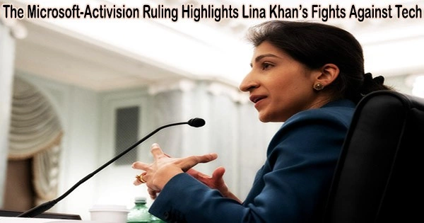 The Microsoft-Activision Ruling Highlights Lina Khan’s Fights Against Tech