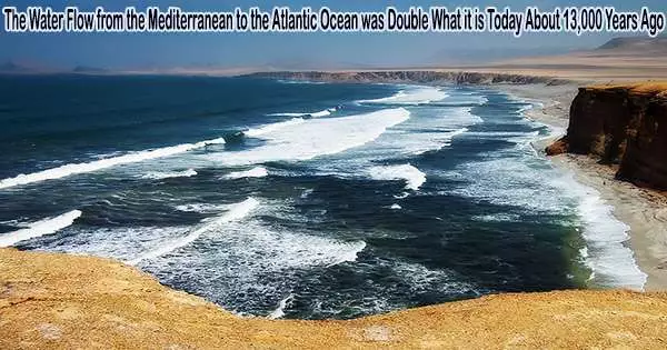 The Water Flow from the Mediterranean to the Atlantic Ocean was Double What it is Today About 13,000 Years Ago
