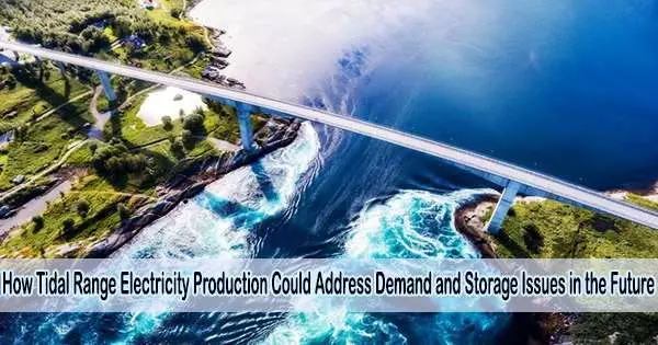 How Tidal Range Electricity Production Could Address Demand and Storage Issues in the Future