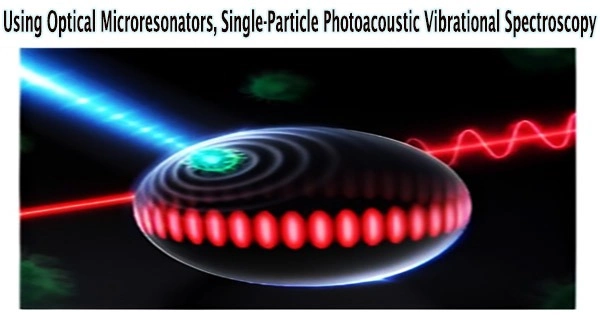 Using Optical Microresonators, Single-Particle Photoacoustic Vibrational Spectroscopy