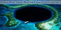 About Blue Hole (Marine Cavern or Sinkhole)