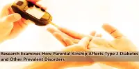 Research Examines How Parental Kinship Affects Type 2 Diabetes and Other Prevalent Disorders