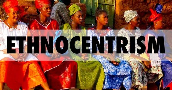 Ethnocentrism – in social science and anthropology