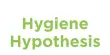 Hygiene Hypothesis – in Medicine